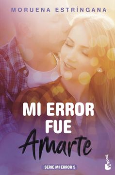 Mi error fue amarte "Serie Mi error 5"