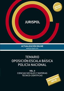 Temario oposición escala básica policía nacional, 7ª 2018 "Vol II: Ciencias Sociales y Materias Técnico-Científicas"
