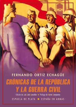 Crónicas de la República y la Guerra Civil "(Abril de 1931-Mayo de 1939)"