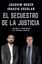 Secuestro de la justicia, El "Virtudes y problemas del sistema judicial"