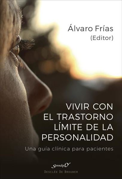 Vivir con el Trastorno Límite de Personalidad. Una guía clínica para pacientes