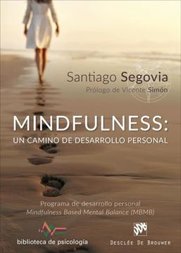 Mindfulness: un camino de desarrollo personal " Programa de desarrollo personal Mindfulness Based Mental Balance"
