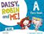 Daisy, Robin and Me A Blue Class Book Pack