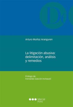 Litigación abusiva, La "Delimitación, análisis y remedios"