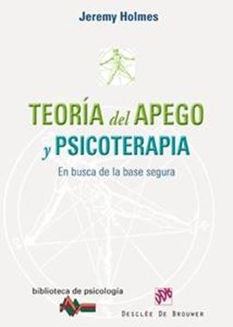 Teoría del Apego y Psicoterapia "En Busca de la Base Segura"