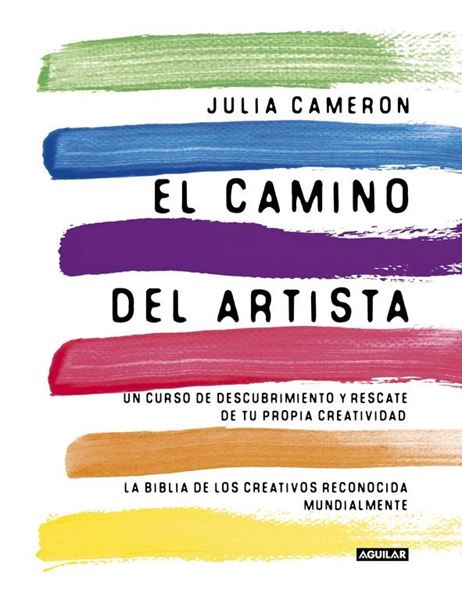 El camino del artista "Un curso de descubrimiento y rescate de tu propia creatividad"