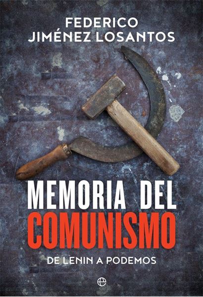Memoria del comunismo "De Lenin a Podemos"