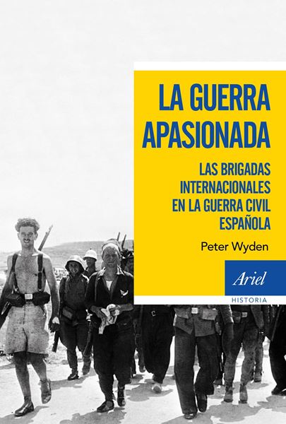 Guerra apasionada, La "Las brigadas internacionales en la guerra civil española"