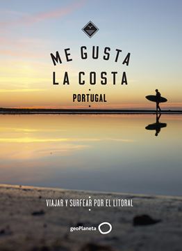 Me gusta la costa en Portugal "Viajar y surfear por el Litoral"