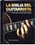 Biblia del guitarrista, La "501 acordes de guitarra ilustrados para rock, blues, soul, country, jazz"