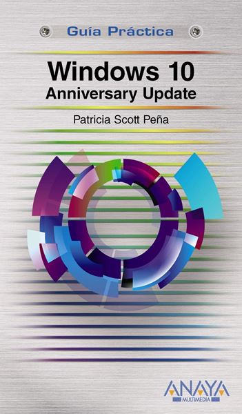 Windows 10 Anniversary Update Guía Práctica