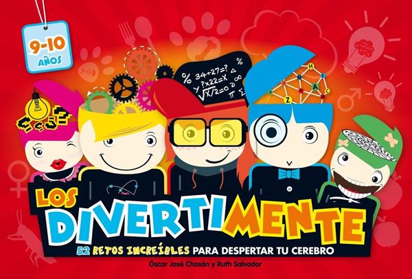 Los Divertimente (9-10 Años) (Los Divertimente) "52 Retos Increíbles para Despertar tu Cerebro"