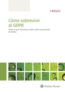 Cómo sobrevivir al GDPR "Todo lo que necesitas saber sobre protección de datos"