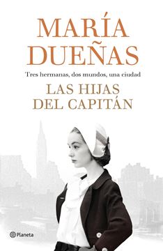 Las hijas del Capitán "Tres hermanas, dos mundos, una ciudad"