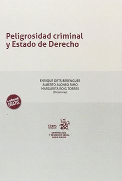 Peligrosidad criminal y estado de derecho