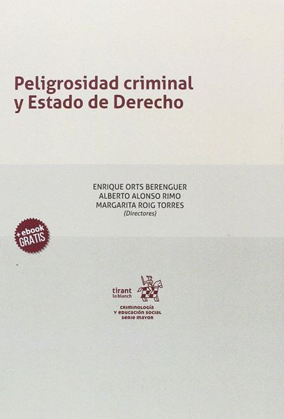 Peligrosidad criminal y estado de derecho