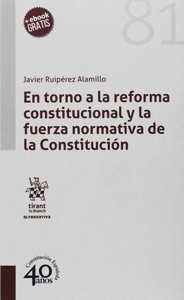 En torno a la reforma constitucional y la fuerza normativa de la Constitución