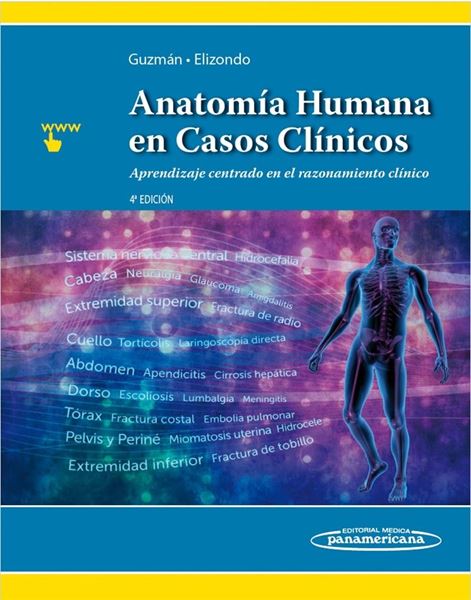 Anatomía Humana en Casos Clínicos 4ª ed, 2018 "Aprendizaje centrado en el razonamiento clínico"