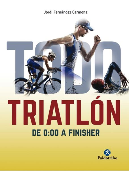 Todo Triatlón de 0:00 a finisher