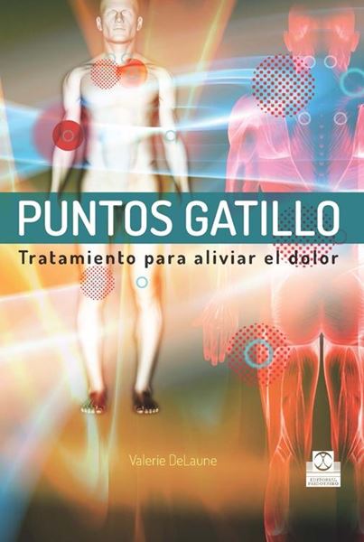 Puntos Gatillo. Tratamientos para aliviar el dolor