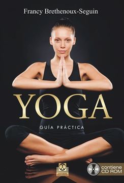 YOGA. Guía Práctica  (Libro + CD Rom)