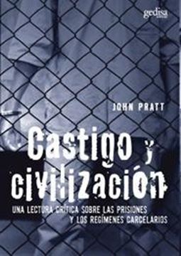 Castigo y civilización "Una lectura crítica sobre las prisiones y los regímenes..."