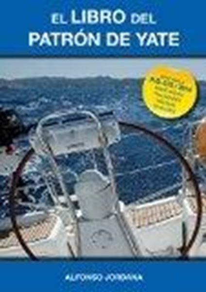 El libro del Patrón de yate "Adaptado a R.D. 875/2014 sobre nuevas titulaciones náuticas de recreo"