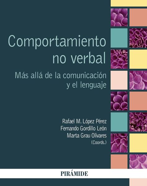 Comportamiento no verbal "Más allá de la comunicación y el lenguaje"