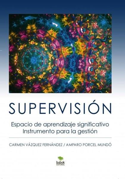 Supervisión. Espacio de aprendizaje significativo. Instrumento para la gestión