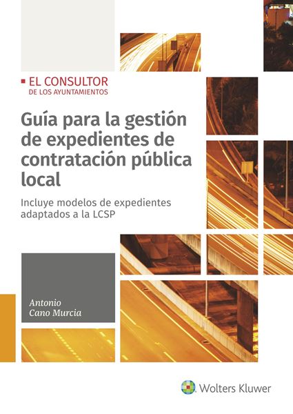 Guía para la gestión de expedientes de contratación pública local "Incluye modelos de expedientes adaptados a la LCSP"