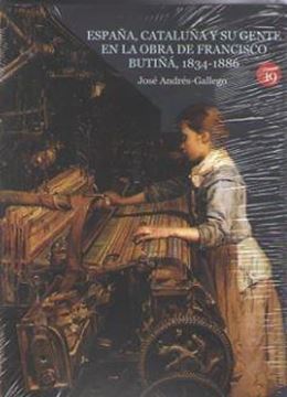 España, Cataluña y su gente en la obra de Francisco Butiñá, 1834-1886