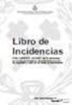 Libro de incidencias "Control y seguimiento del Plan de Seguridad y Salud en las obras"