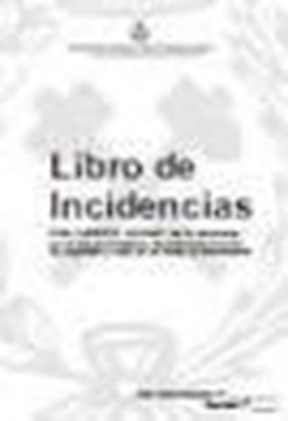 Libro de incidencias "Control y seguimiento del Plan de Seguridad y Salud en las obras"