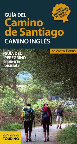 Guía del Camino de Santiago. Camino Inglés 2018 "Guía del peregrino a pie o en bicicleta"