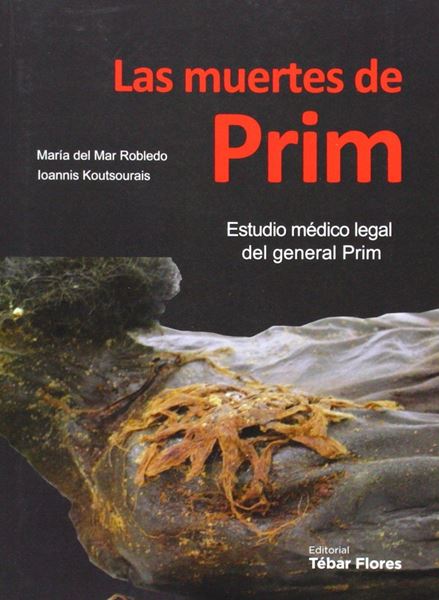 Las muertes de Prim: Estudio médico legal del general Prim