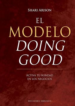 El modelo doing good "Activa tu bondad en los negocios"