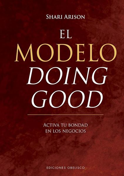 El modelo doing good "Activa tu bondad en los negocios"