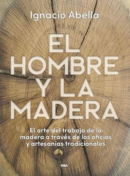 Hombre y la madera, El