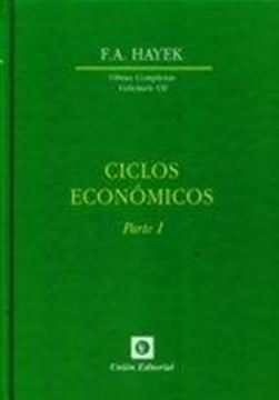 Ciclos económicos Parte I "Obras completas Volumen VII"