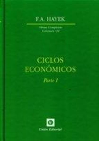 Ciclos económicos Parte I "Obras completas Volumen VII"