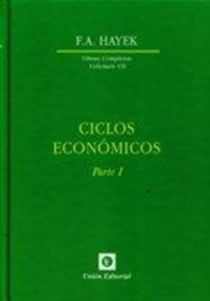 Ciclos económicos Parte I "Obras completas Volumen VII"