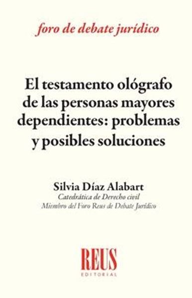 Testamento ológrafo de las personas mayores dependientes, El "Problemas y posibles soluciones"