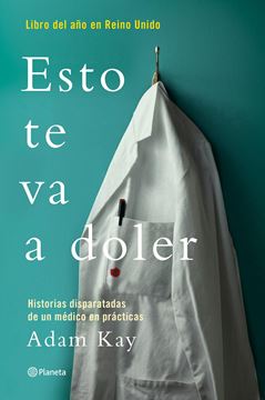 Esto te va a doler "Historias disparatadas de un médico residente"