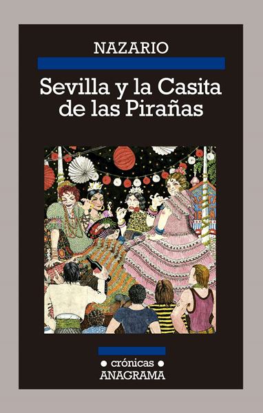 Sevilla y la casita de las pirañas