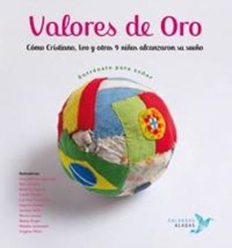 Valores de oro "Como Cristiano, Leo y otros 9 niños alcanzaron su sueño"