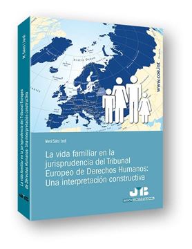 La vida familiar en la jurisprudencia del Tribunal Europeo de Derechos Humanos: