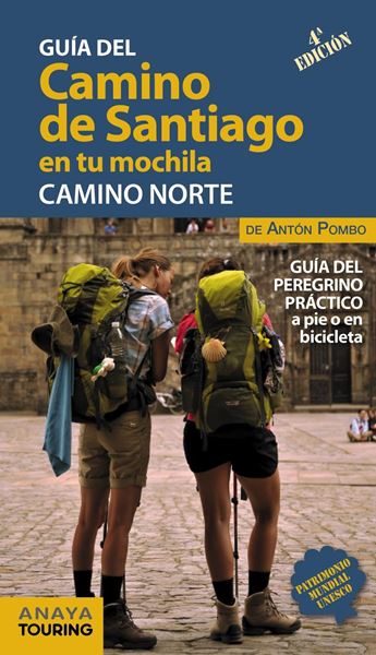 El Camino de Santiago en tu mochila. Camino Norte 2018 "Guía del peregrino práctico a pie o en bicicleta"