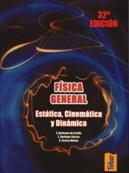 Física General Tomo 1 "Estática, Cinemática y Dinámica"