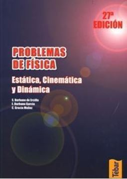 Problemas de Física. Tomo 1 "Estática, Cinemática y Dinámica"