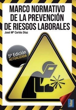 Marco Normativo de la Prevención de Riesgos Laborales